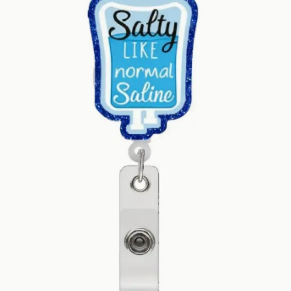 Salty Like Normal Saline Acrylic Hanging ID Badge Reel
